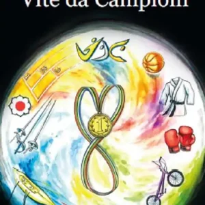 Vite da campioni Promozione Esclusiva