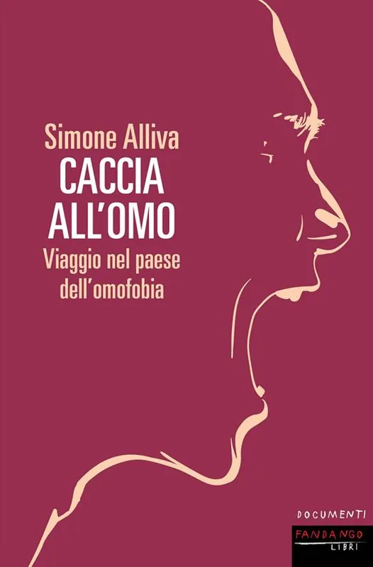 Caccia all‘omo. Viaggio nel paese dell‘omofobia Più Venduto