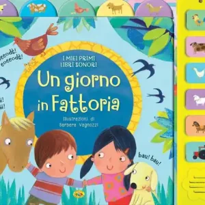 Un giorno in fattoria. I miei primi libri sonori Offerta Speciale