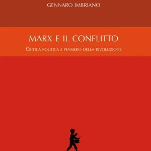 Marx e il conflitto. Critica politica e pensiero della rivoluzione Ultima Occasione