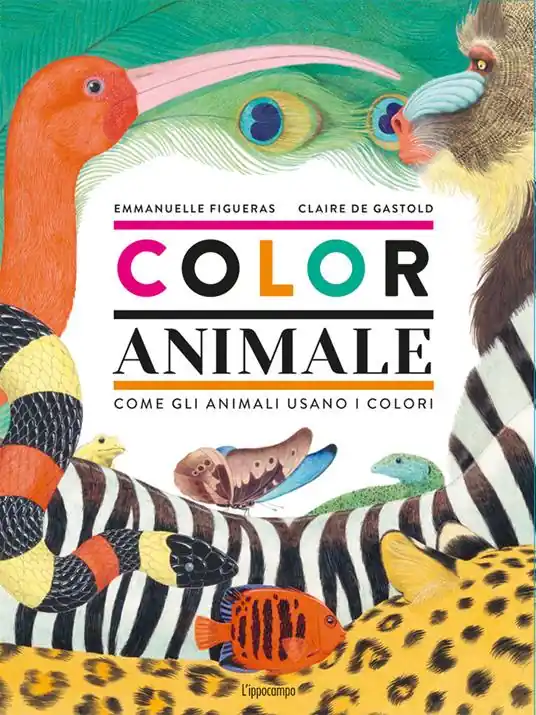 Acquista Ora Coloranimale. Come gli animali usano i colori