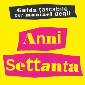 Compra Online Guida tascabile per maniaci degli anni Settanta