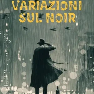 Variazioni sul noir Reso Gratuito