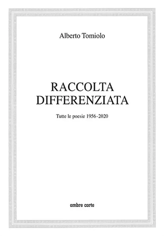 Raccolta differenziata. Tutte le poesie 1956-2020 Esclusivo