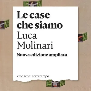 Le case che siamo. Nuova ediz. Offerta