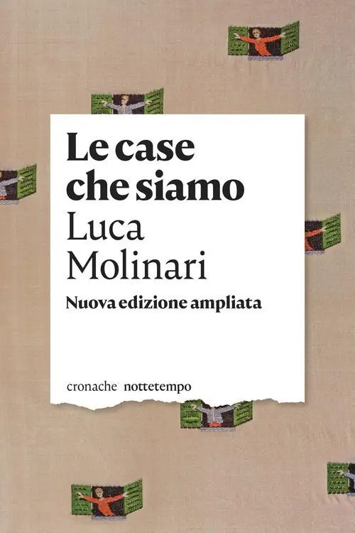 Le case che siamo. Nuova ediz. Offerta