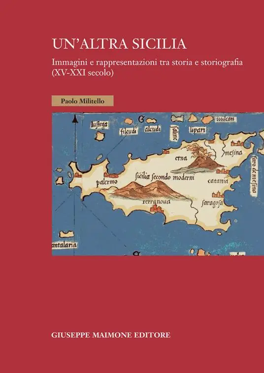 Popolare Un‘altra Sicilia. Immagini e rappresentazioni tra storia e storiografia (XV-XXI secolo)