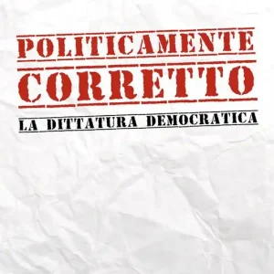 Nuova Collezione Politicamente corretto. La dittatura democratica