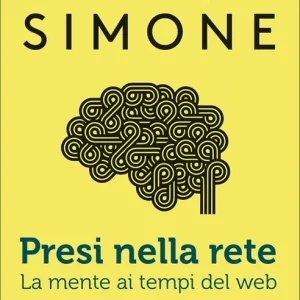 Ultima Occasione Presi nella rete. La mente ai tempi del web