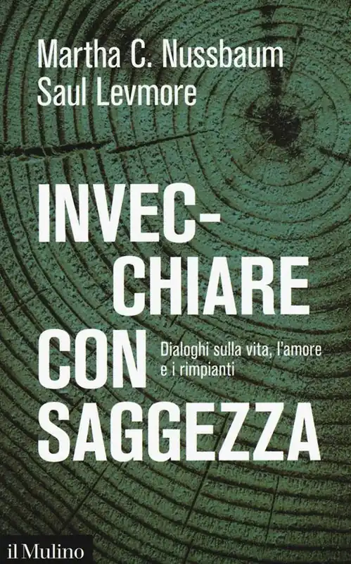Invecchiare con saggezza. Dialoghi sulla vita, l’amore e i rimpianti Di Tendenza