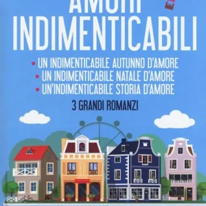 Amori indimenticabil Un indimenticabile autunno d‘amore-Un indimenticabile Natale d’amore-Un’indimenticabile storia d’amore Vendita Finale
