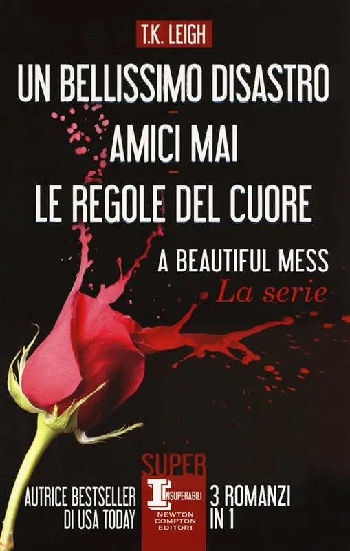 Un bellissimo disastro-amici mai-Le regole del cuore Novità