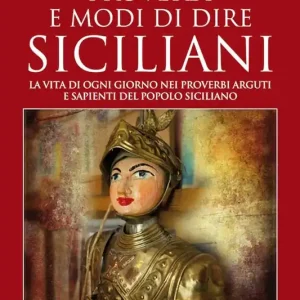 Ultimissimo Modello Proverbi e modi di dire siciliani di ieri e di oggi