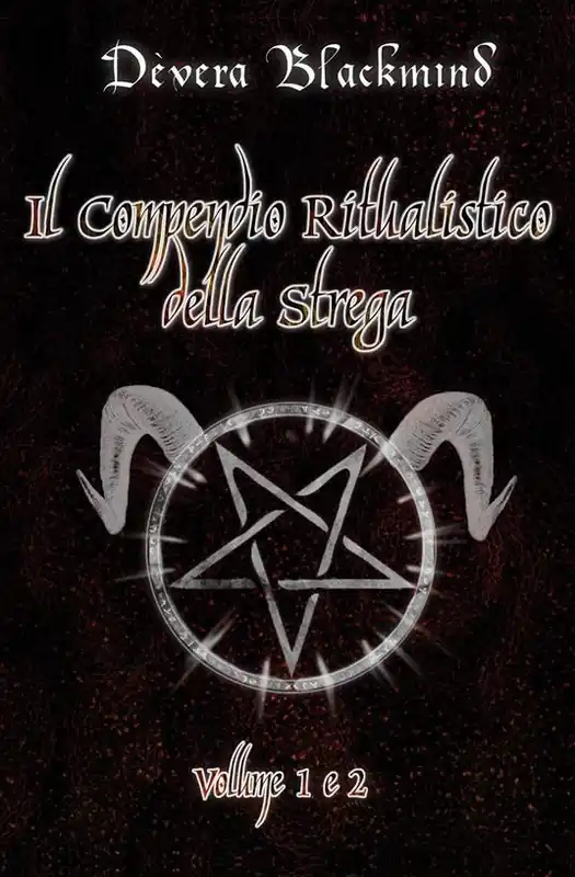 Di Tendenza Il compendio ritualistico della strega. Vol. 1-2