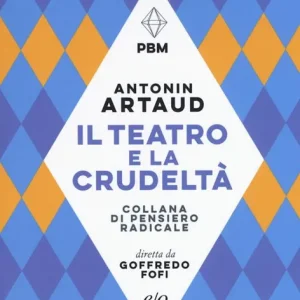Consegna Rapida Il teatro e la crudeltà