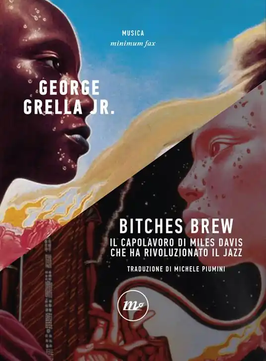 Bitches brew. Il capolavoro di Miles Davis che ha rivoluzionato il jazz Vendita Finale