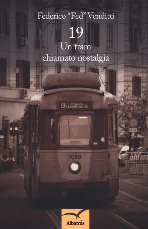 19. Un tram chiamato nostalgia Quantità Limitata