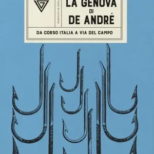 A Buon Prezzo La Genova di De Andrè