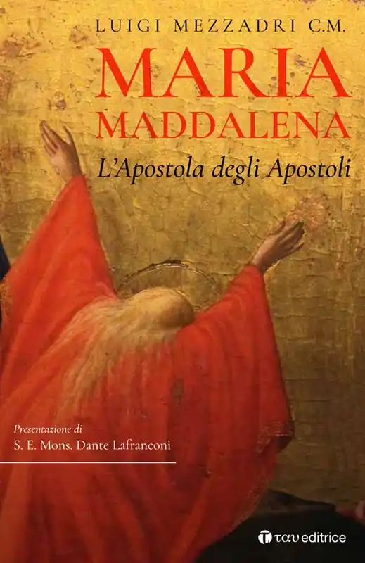 Miglior Prezzo Maria Maddalena. L‘Apostola degli Apostoli