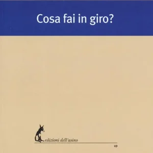 Cosa fai in giro? Ultime Pezzi