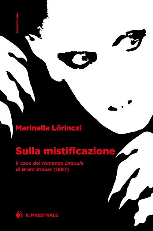 Acquista Ora Sulla mistificazione. Il caso del romanzo "Dracula" di Bram Stoker (1897)