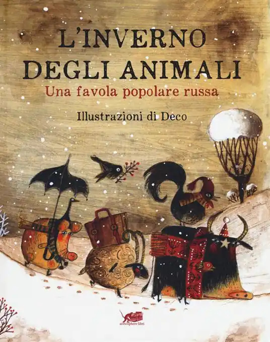 L‘inverno degli animali. Una favola popolare russa. Ediz. a colori Must-Have