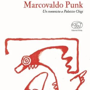 Miglior Prezzo Marcovaldo Punk. Un comunista a Palazzo Chigi