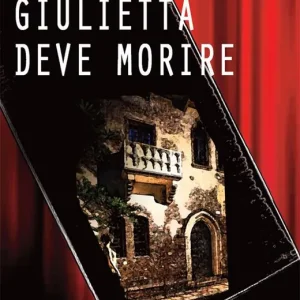 Giulietta deve morire. Con Libro in brossura Acquista Ora