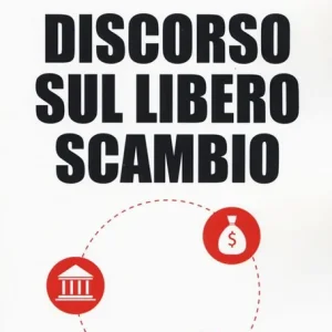 Discorso sul libero scambio Prezzo Conveniente