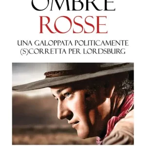 Promo Stagionale Ombre rosse. Una galoppata politicamente (s)corretta per Lordsburg