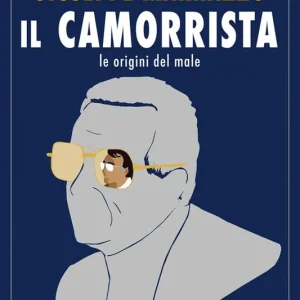 Il camorrista. Le origini del male Saldi