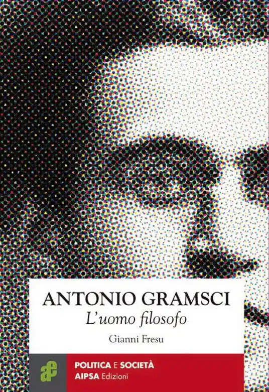 Pagamento Sicuro Antonio Gramsci. L‘uomo filosofo