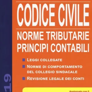 Promozione Esclusiva Codice civile 2019. Norme tributarie, principi contabili