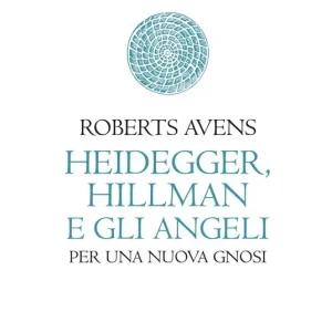 Pagamento Sicuro Heidegger, Hillman e gli angeli. Per una nuova gnosi