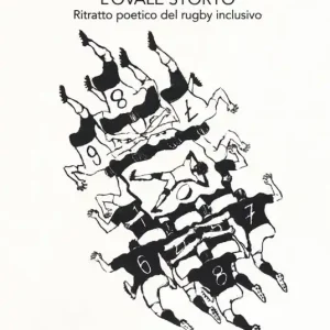 L‘ovale storto. Ritratto poetico del rugby inclusivo Saldi