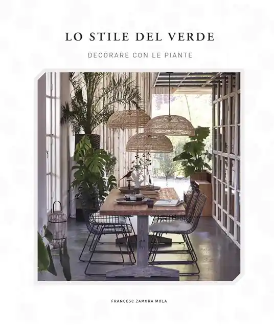 Lo stile del verde. Decorare con le piante Vendita Finale