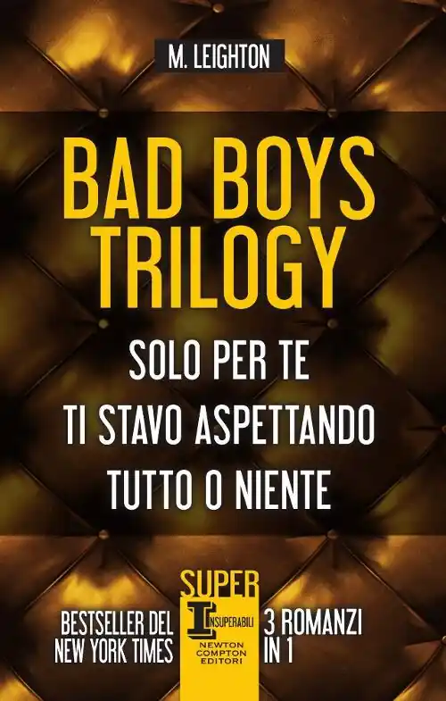 Bad Boys trilogy Solo per te-Ti stavo aspettando-Tutto o niente Prezzo Conveniente