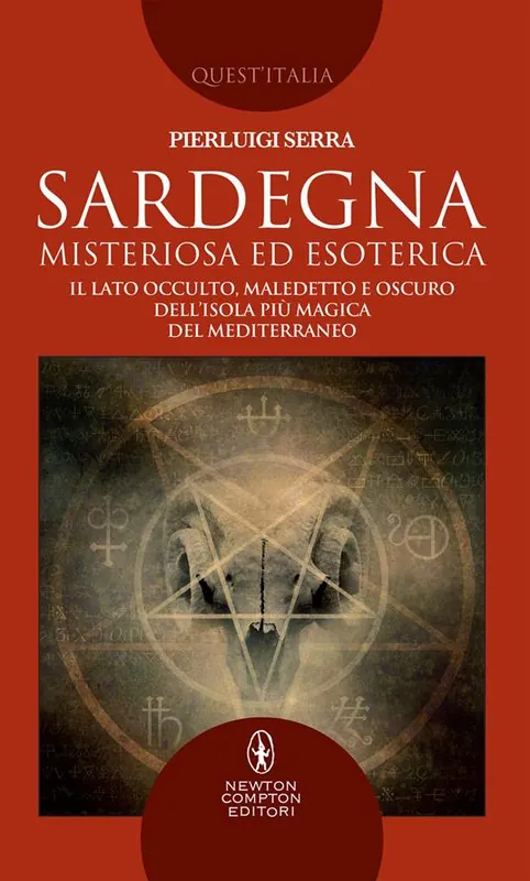 Prezzo Ridotto Sardegna misteriosa ed esoterica. Il lato occulto, maledetto e oscuro dell‘isola più magica del Mediterraneo