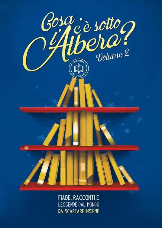 «Cosa c‘è sotto l‘albero?» Fiabe, racconti e leggende dal mondo da scartare insieme. Vol. 2 Promozione Esclusiva