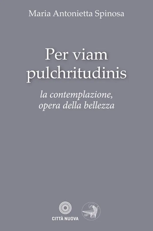 Ultimissimo Modello Per viam pulchritudinis. La contemplazione, opera della bellezza