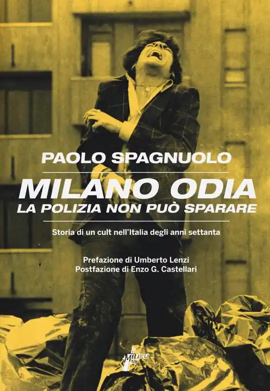 Miglior Prezzo Milano odia. La polizia non può sparare. Storia di un cult nell‘Italia degli anni settenta