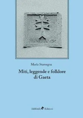 Compra Online Miti, leggende e folklore di Gaeta