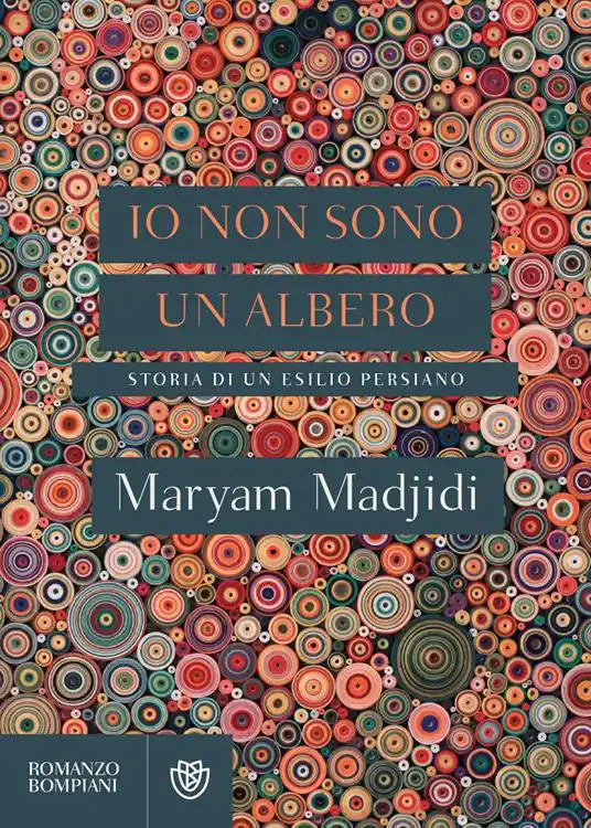 Io non sono un albero. Storia di un esilio persiano Scelto Dai Clienti