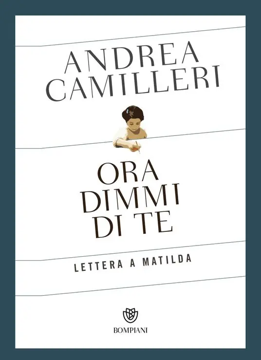 Ora dimmi di te. Lettera a Matilda Spedito Oggi
