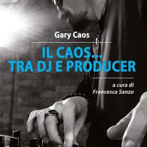 Ordina Subito Il Caos... tra DJ e producer