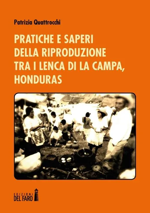 Ordina Subito Pratiche e saperi della riproduzione tra i Lenca di La Campa, Honduras