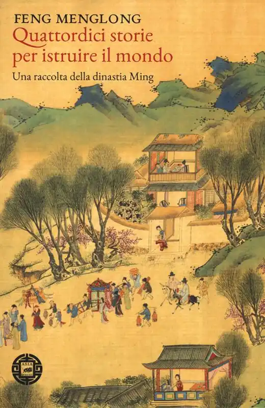 Quattordici storie per istruire il mondo. Una raccolta della dinastia Ming Professionale