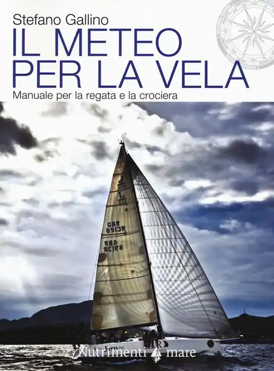 Il meteo per la vela. Manuale per la regata e la crociera Occasione