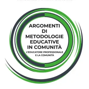 Argomenti di metodologie educative in comunità. L‘educatore professionale e la comunità Più Venduto