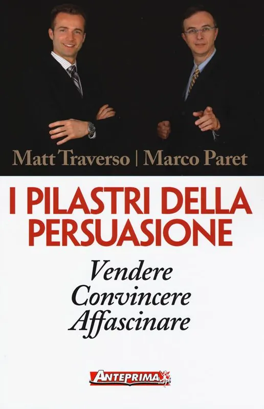 Pagamento Sicuro I pilastri della persuasione. Vendere, convincere, affascinare